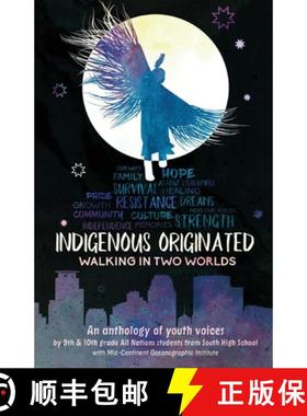 【3-4周达】Indigenous Originated: Walking in Two Worlds [9781634892353]