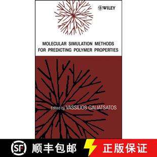 【3-4周达】精装 Molecular Simulation Methods For Predicting Polymer Properties [Wiley高分子] [9780471464815]