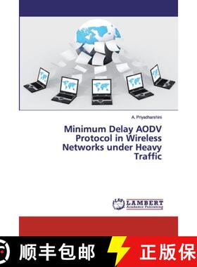 预订 Minimum Delay AODV Protocol in Wireless Networks under Heavy Traffic [9786200095718]