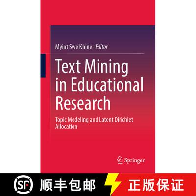 【3-4周达】精装 Text Mining in Educational Research: Topic Modeling and Latent Dirichlet Allocation [9789819778577]