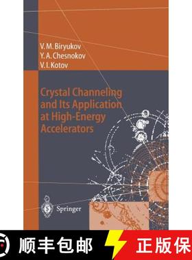 【3-4周达】Crystal Channeling and Its Application at High-Energy Accelerators [9783540607694]