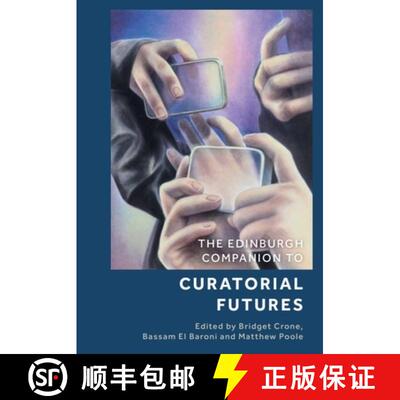 【3-4周达】精装 The Edinburgh Companion to Curatorial Futures [9781399508452]