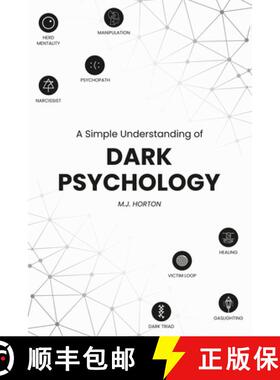 【3-4周达】A Simple Understanding of Dark Psychology : Become mentally strong by exploring the most c... [9798990121515]