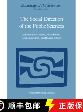 【3-4周达】The Social Direction of the Public Sciences : Causes and Consequences of Co-operation betw... [9789027723819]