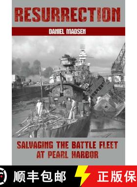 【3-4周达】Resurrection : Salvaging the Battle Fleet at Pearl Harbor [9781591145400]