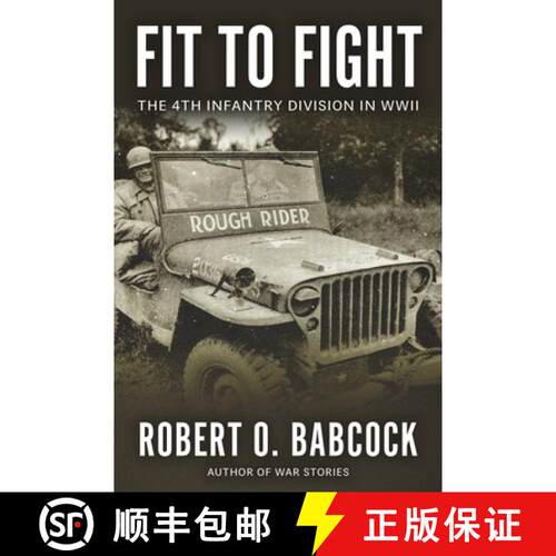 【3-4周达】Fit to Fight: The History Of The 4th Infantry Division In World War II [9781961505155]