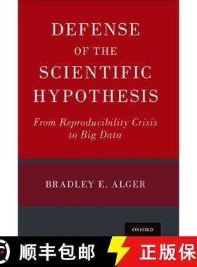 【3-4周达】Defense of the Scientific Hypothesis: From Reproducibility Crisis to Big Data [9780190881481]