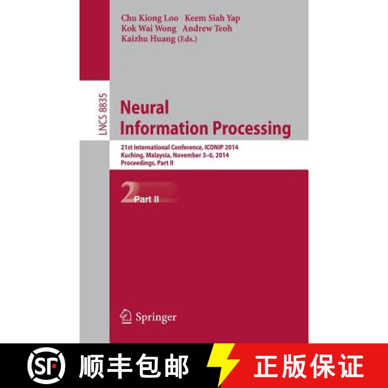 【3-4周达】Neural Information Processing : 21st International Conference, ICONIP 2014, Kuching, Malay... [9783319126395]