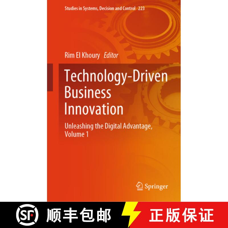 【3-4周达】Technology-Driven Business Innovation : Unleashing the Digital Advantage, Volume 1 [9783031519963]