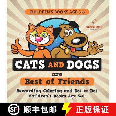 【3-4周达】Children's Books Age 5-6. Cats and Dogs are Best of Friends. Rewarding Coloring and Dot to... [9798869438980]