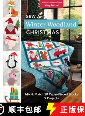 【3-4周达】Sew a Winter Woodland Christmas:: Mix & Match 20 Paper-Pieced Blocks, 9 Projects [9781644034842]