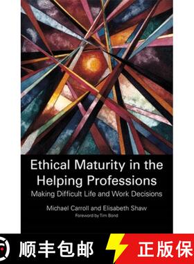 【3-4周达】Ethical Maturity in the Helping Professions: Making Difficult Life and Work Decisions [9781849053877]
