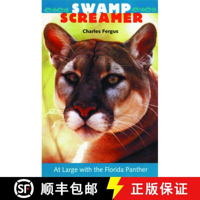 【3-4周达】Swamp Screamer – At Large with the Florida Panther [9780813015606]