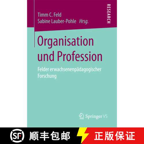 【3-4周达】Organisation und Profession : Felder erwachsenenpädagogischer Forschung (1. Aufl. 2018) [9783658206659]