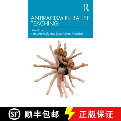 【3-4周达】Antiracism in Ballet Teaching [9781032254197]