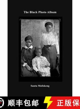 【3-4周达】Santu Mofokeng: The Black Photo Album / Look at Me: 1890-1950 [9783869303109]