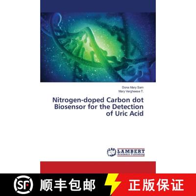 【3-4周达】Nitrogen-doped Carbon dot Biosensor for the Detection of Uric Acid [9786208065942]