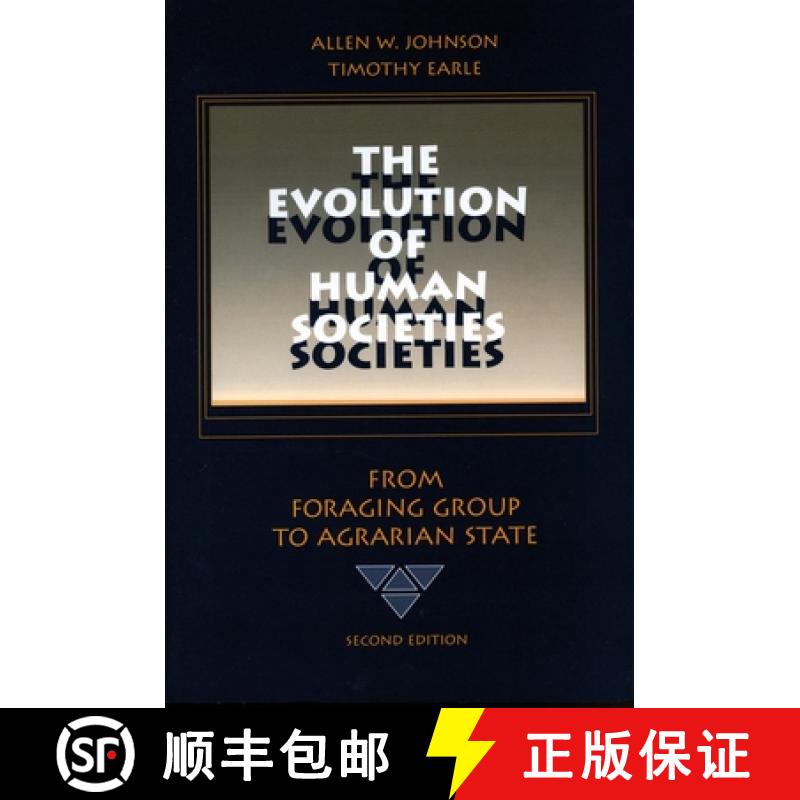 【3-4周达】The Evolution of Human Societies: From Foraging Group to Agrarian State, Second Edition [9780804740326]