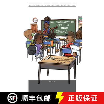 预订 My Emancipation Don't Fit Your Equation Critical Enactments of Black Education in the Us [9789004513990]
