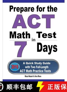 【3-4周达】Prepare for the ACT Math Test in 7 Days: A Quick Study Guide with Two Full-Length ACT Math... [9781646121281]