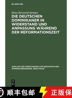 【3-4周达】Die deutschen Dominikaner in Widerstand und Anpassung während der Reformationszeit [9783050034010]