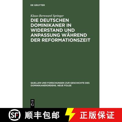 【3-4周达】Die deutschen Dominikaner in Widerstand und Anpassung während der Reformationszeit [9783050034010]