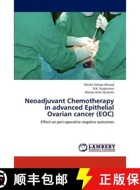 预订 Neoadjuvant Chemotherapy in Advanced Epithelial Ovarian Cancer (Eoc) [9783659284441]