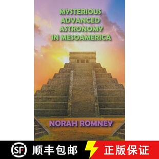 Mysterious Advanced Astronomy Mesoamerica 3周达 9798201104573