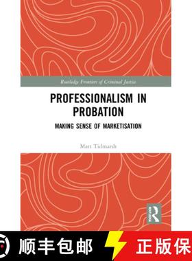 【3-4周达】Professionalism in Probation: Making Sense of Marketisation [9780367621933]