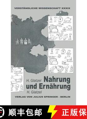 【3-4周达】Nahrung und Ernährung: Altbekanntes und Neuerforschtes vom Essen [9783642986444]