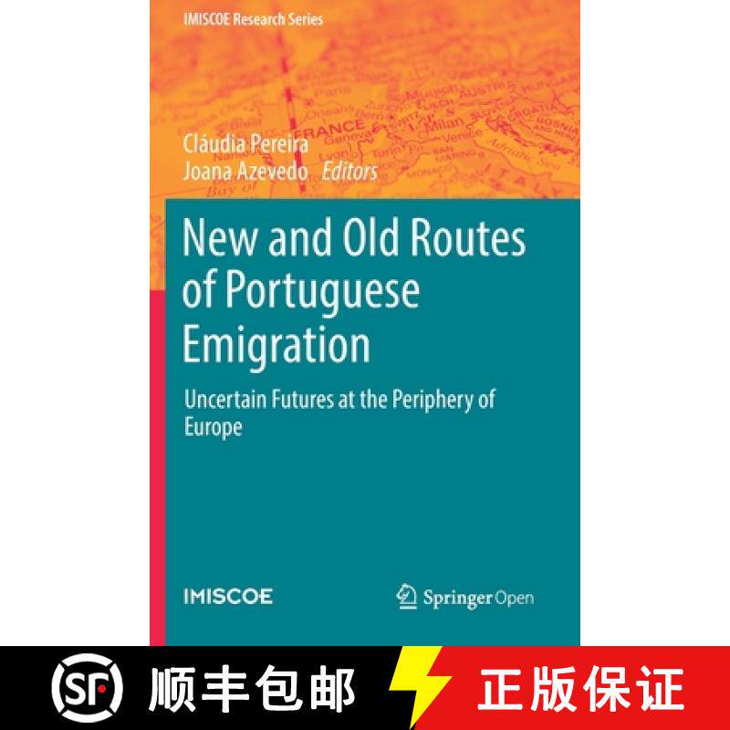 【3-4周达】New and Old Routes of Portuguese Emigration : Uncertain Futures at the Periphery of Europe [9783030151362]