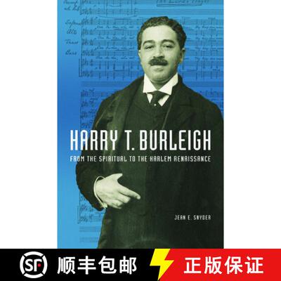 【3-4周达】Harry T. Burleigh – From the Spiritual to the Harlem Renaissance [9780252086328]
