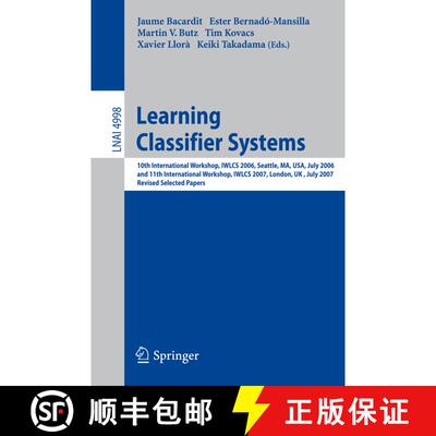 【3-4周达】Learning Classifier Systems: 10th International Workshop, IWLCS 2006, Seattle, MA, USA, Ju... [9783540881377]