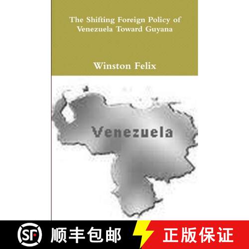 【3-4周达】The Shifting Foreign Policy of Venezuela Toward Guyana. [9781329429321]