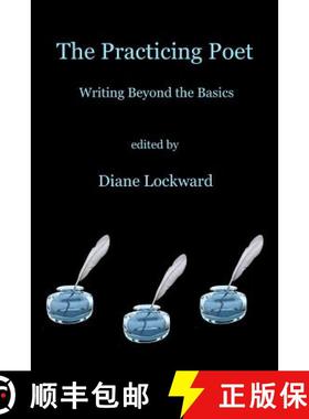 【3-4周达】The Practicing Poet: Writing Beyond the Basics [9781947896079]