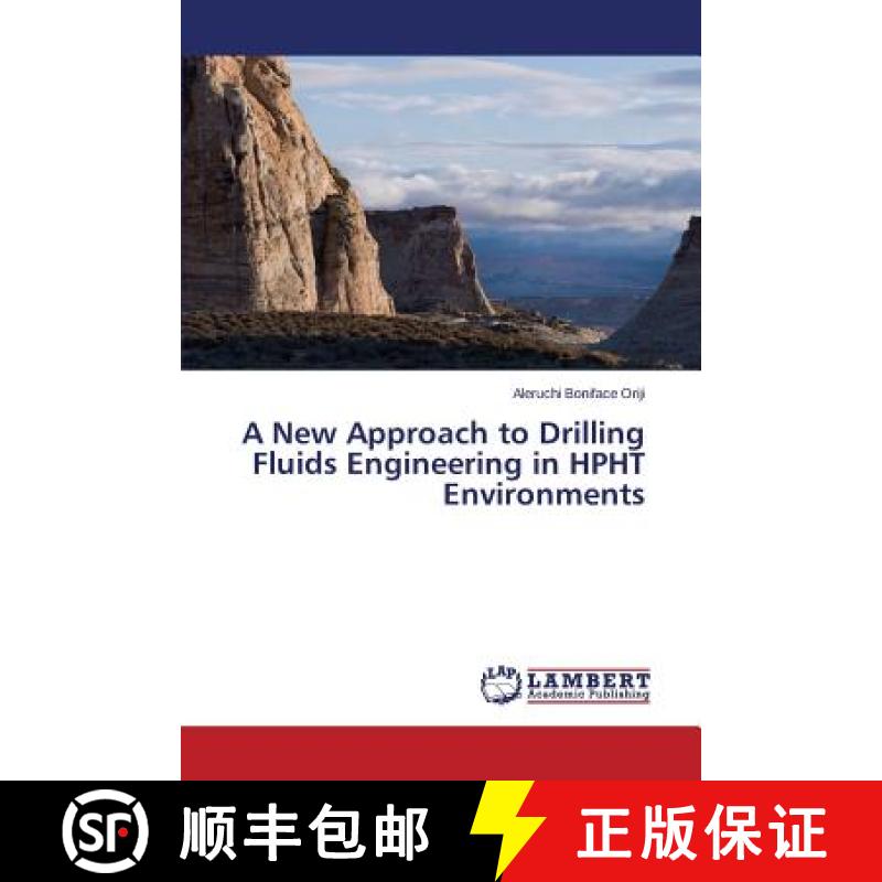 【2-3周达】A New Approach to Drilling Fluids Engineering in HPHT Environments [9783659758263]