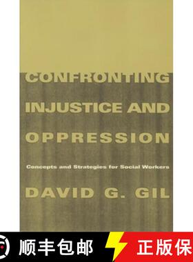 【3-4周达】Confronting Injustice and Oppression: Concepts and Strategies for Social Workers [9780231106733]