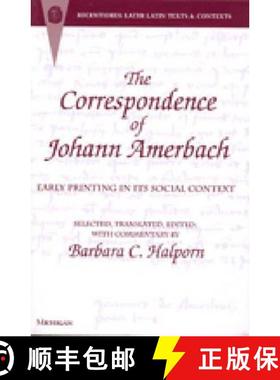 【3-4周达】The Correspondence of Johann Amerbach: Early Printing in Its Social Context [9780472111374]