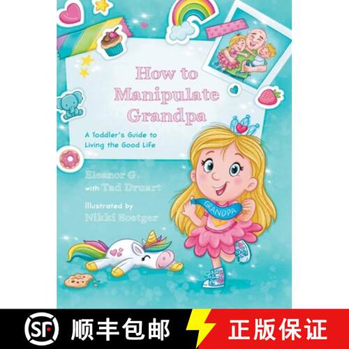 【3-4周达】精装 How to Manipulate Grandpa: A Toddler's Guide to Living the Good Life [9798822941816]