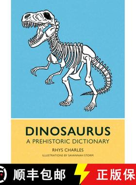 预订 Dinosaurus: A Prehistoric Dictionary [9781588347985]
