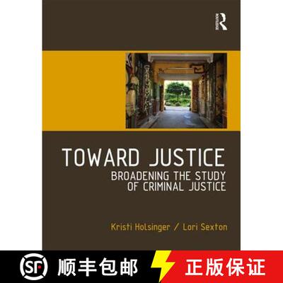 【3-4周达】Toward Justice: Broadening the Study of Criminal Justice [9781138184749]