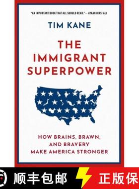 【3-4周达】The Immigrant Superpower: How Brains, Brawn, and Bravery Make America Stronger [9780197676301]