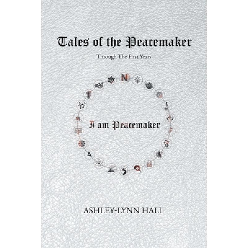 【4周达】Tales of the Peacemaker: Through the first years[9781957895321]