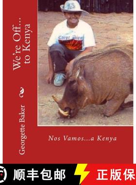 预订 We're Off...to Kenya: Nos Vamos...a Kenya [9781892306227]