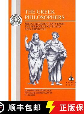 预订 The Greek Philosophers: Selected Greek Texts from the Presocratics, Plato and Aristotle [9781853995620]