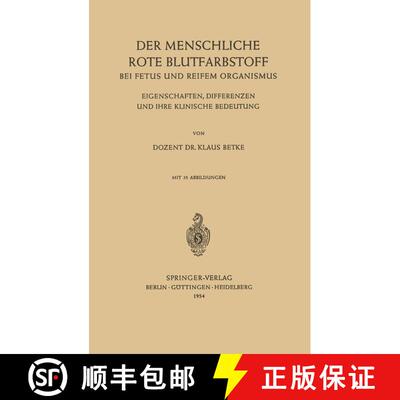 【3-4周达】Der Menschliche Rote Blutfarbstoff bei Fetus und Reifem Organismus: Eigenschaften, Differe... [9783540017813]