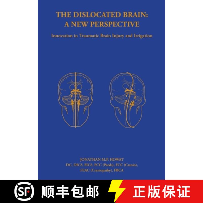【3-4周达】Dislocated Brain: A New Perspective: Innovation in Traumatic Brain Injury and Irrigation [9781999329556]