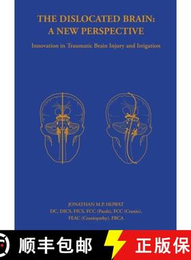 【3-4周达】Dislocated Brain: A New Perspective: Innovation in Traumatic Brain Injury and Irrigation [9781999329556]
