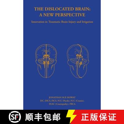 【3-4周达】Dislocated Brain: A New Perspective: Innovation in Traumatic Brain Injury and Irrigation [9781999329556]