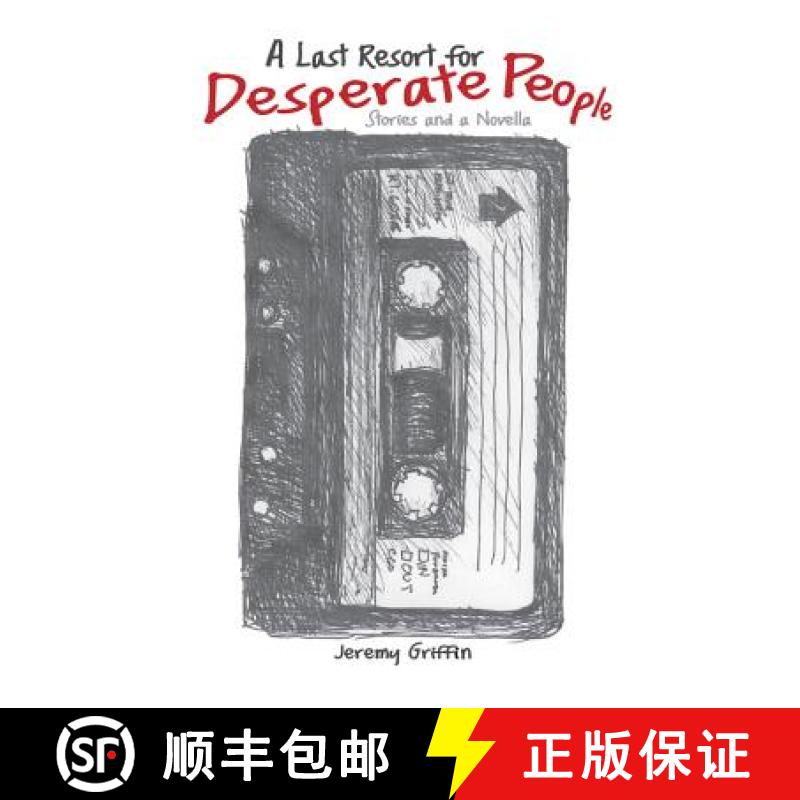 【3-4周达】Last Resort for Desperate People: Stories and a Novella [9781936205486]